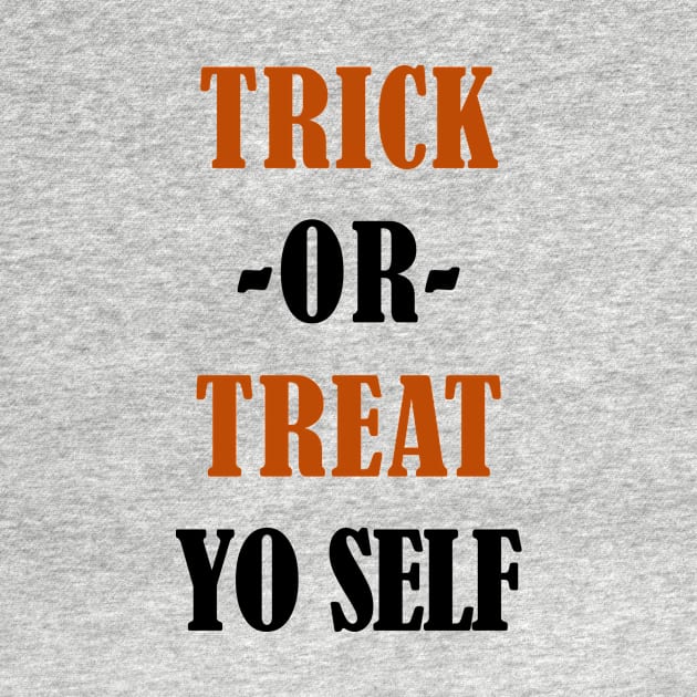 Trick or Treat Yo Self by Souna's Store